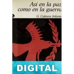 Así en la paz como en la guerra Guillermo Cabrera Infante