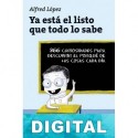 Ya está el listo que todo lo sabe Alfred López