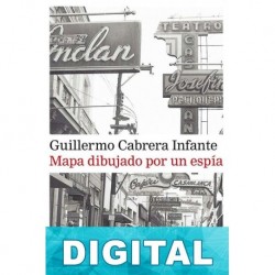 Mapa dibujado por un espía Guillermo Cabrera Infante