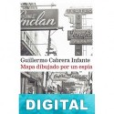 Mapa dibujado por un espía Guillermo Cabrera Infante