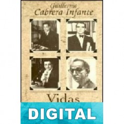 Vidas para leerlas Guillermo Cabrera Infante