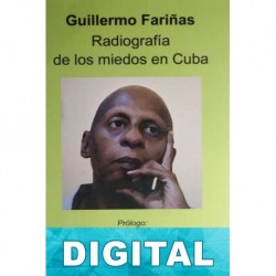 Radiografía de los miedos en Cuba Guillermo Fariñas