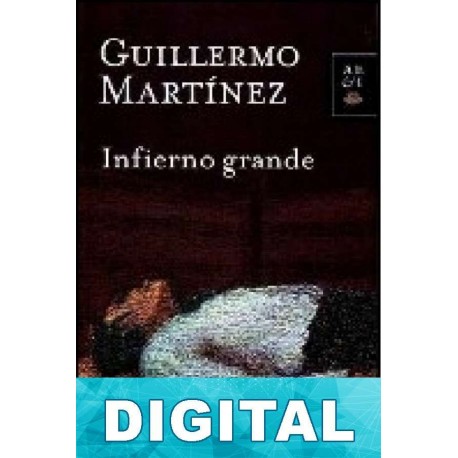 Infierno grande Guillermo Martínez