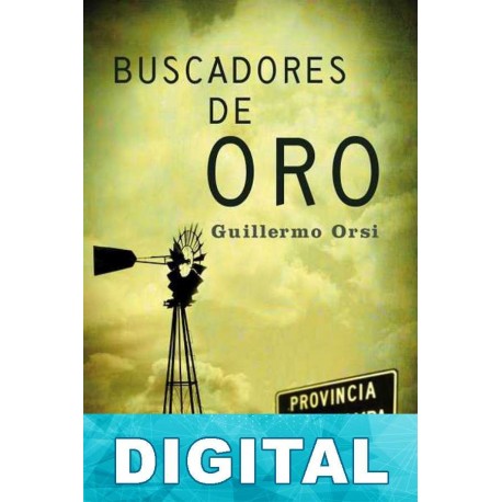 Buscadores de oro Guillermo Orsi
