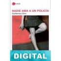 Nadie ama a un policía Guillermo Orsi