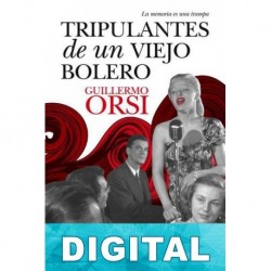 Tripulantes de un viejo bolero Guillermo Orsi