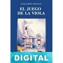 El juego de la viola y otros cuentos inéditos Guillermo Rosales