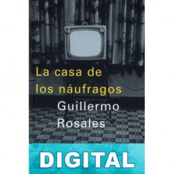 La casa de los náufragos Guillermo Rosales