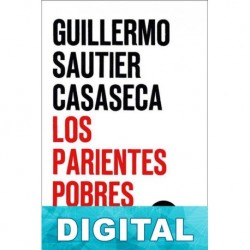 Los parientes pobres Guillermo Sautier Casaseca