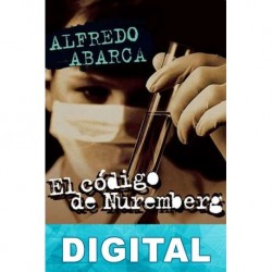 El Código de Nuremberg Alfredo Abarca