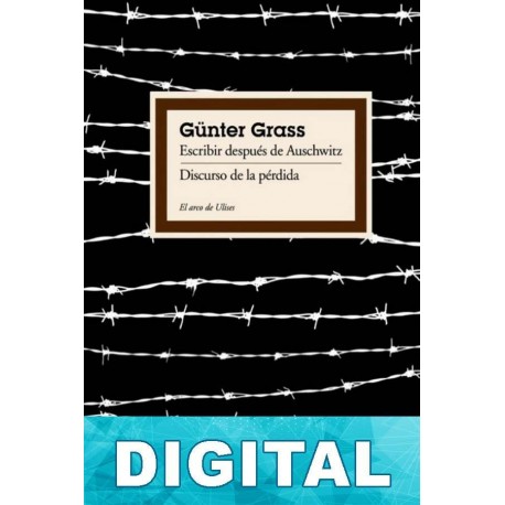 Escribir después de Auschwitz Günter Grass