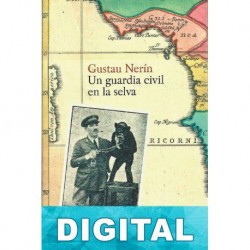 Un guardia civil en la selva Gustau Nerín