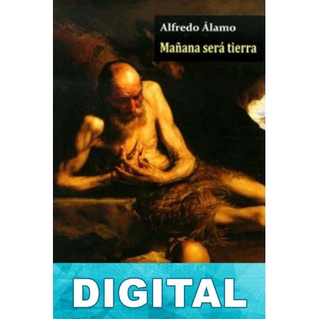 Mañana será tierra Alfredo Álamo