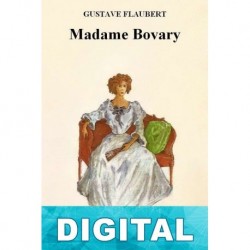 Madame Bovary (trad. Mauro Armiño) Gustave Flaubert
