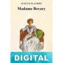 Madame Bovary (trad. Mauro Armiño) Gustave Flaubert