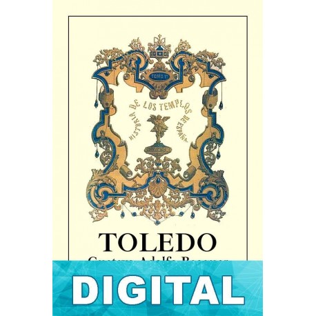 Toledo Gustavo Adolfo Bécquer & Manuel De Assas