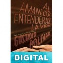 Al amanecer entenderás la vida Gustavo Bolívar Moreno