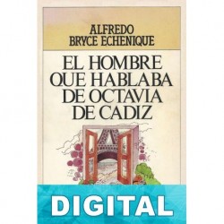 El hombre que hablaba de Octavia de Cadiz Alfredo Bryce Echenique
