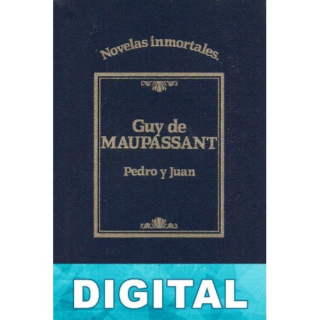 Pedro y Juan Guy de Maupassant