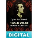 Oscar Wilde y el club de la muerte Gyles Brandreth