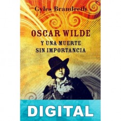 Oscar Wilde y una muerte sin importancia Gyles Brandreth