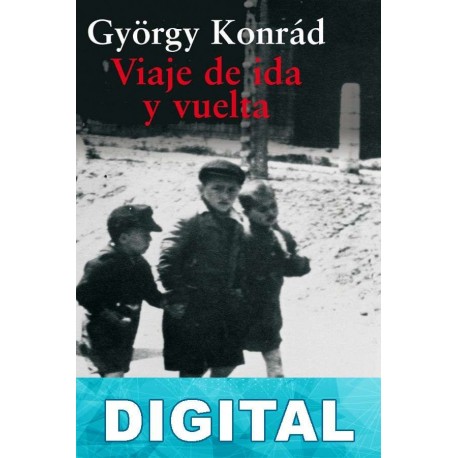 Viaje de ida y vuelta György Konrád