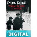 Viaje de ida y vuelta György Konrád