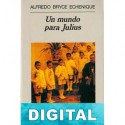 Un mundo para Julius Alfredo Bryce Echenique
