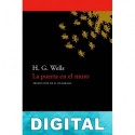 La puerta en el muro (y otros cuentos) H. G. Wells
