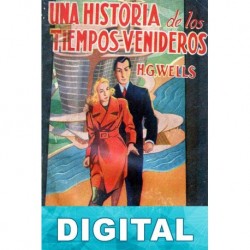 Una historia de los tiempos venideros H. G. Wells