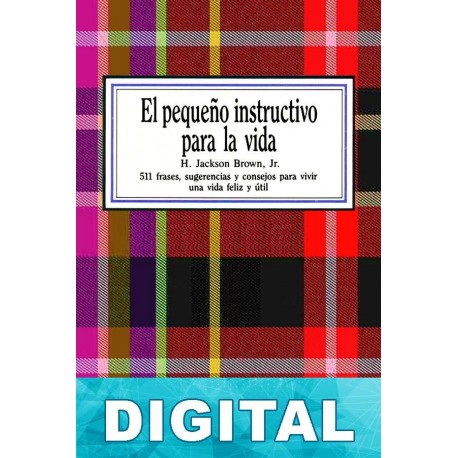 El pequeño instructivo para la vida H. Jackson Brown Jr.