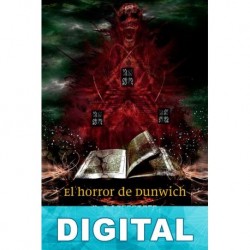 El horror de Dunwich (ilustrado) H. P. Lovecraft