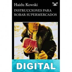 Instrucciones para robar supermercados Haidu Kowski