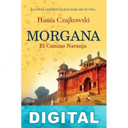 Morgana . El camino naranja Hania Czajkowski