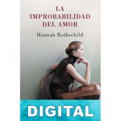 La improbabilidad del amor Hannah Rothschild
