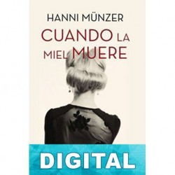 Cuando la miel muere Hanni Münzer