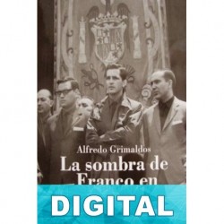 La sombra de Franco en la transición Alfredo Grimaldos