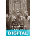 La sombra de Franco en la transición Alfredo Grimaldos