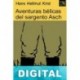 Aventuras bélicas del sargento Asch Hans Hellmut Kirst
