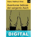 Aventuras bélicas del sargento Asch Hans Hellmut Kirst