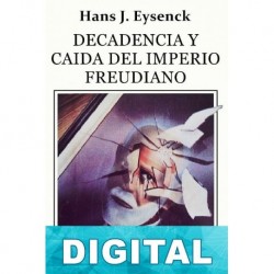 Decadencia y caída del imperio freudiano Hans J Eysenck