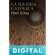 La Iglesia Católica Hans Küng