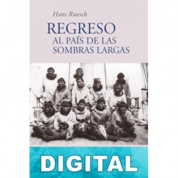 Regreso al país de las sombras largas Hans Ruesch