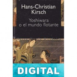 Yoshiwara o el mundo flotante Hans-Christian Kirsch