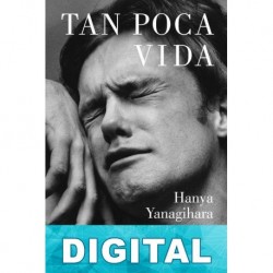 Tan poca vida Hanya Yanagihara