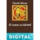 El canon occidental Harold Bloom