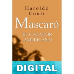Mascaró, el cazador americano Haroldo Conti