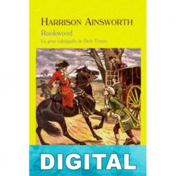Rookwood, la gran cabalgada de Dick Turpin Harrison Ainsworth