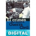 El crimen que desató la guerra civil Alfredo Semprún