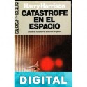 Catástrofe en el espacio Harry Harrison